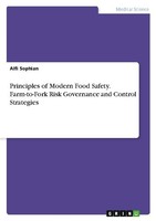 Principles Of Modern Food Safety. Farm-To-Fork Risk Governance And Control Strat