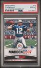 2006 TOPPS EA SPORTS MADDEN 07 #13 TOM BRADY PSA 8
