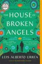 The House of Broken Angels, Urrea, Luis Alberto, New Book