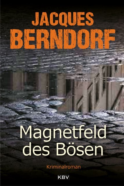 Magnetfeld Des Bösen Jacques Berndorf