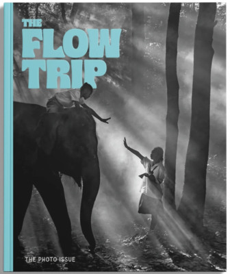 THE FLOW TRIP MAGAZINE | THE PHOTO ISSUE AUG/SEPT 2024 | A FLOWTRIPPER'S GUIDE