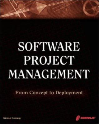 Software Project Management: From Concept to Deployment VG