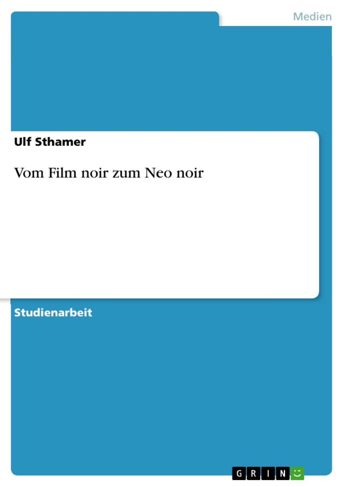Thumbnail - Vom Film Noir Zum Neo Noir | Ulf Sthamer | Taschenbuch | Paperback |