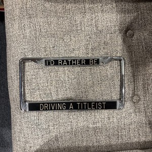 Vintage "I'D RATHER BE DRIVING A TITLEIST Diecast Metal License Plate Frame