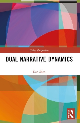 Dual Narrative Dynamics by Dan Shen - 9781032404325