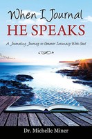 Michelle Miner | When I Journal He Speaks | Taschenbuch | Englisch (2014)