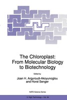 Horst Senger (U. A.) | The Chloroplast: From Molecular Biology To Biotechnology