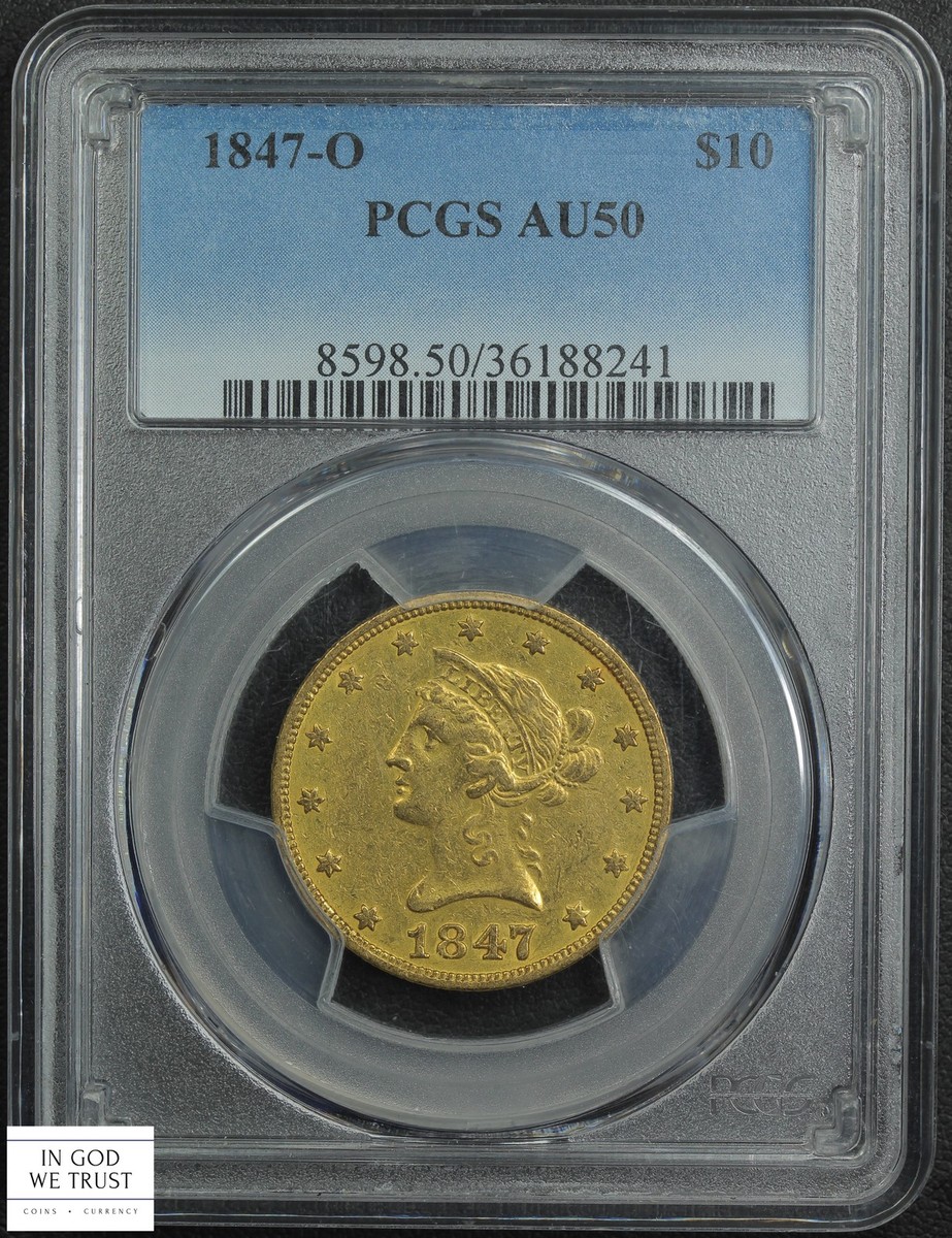 1847 O $10 Ten Dollar Liberty Head Gold Eagle PCGS AU 50 | eBay