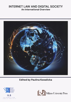 Internetrecht und digitale Gesellschaft. Eine internationale Übersicht - Kowalicka Paulina