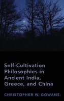 Self-Cultivation Philosophies In Ancient India, Greece, And China | Gowans