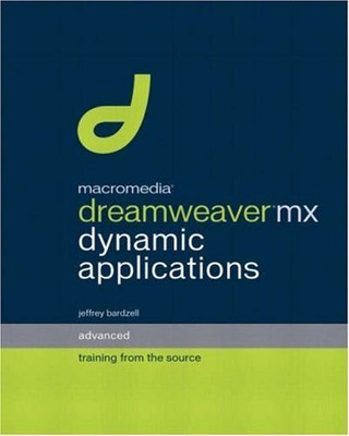 Macromedia Dreamweaver MX Dynamic Applications: Advanced Trainin