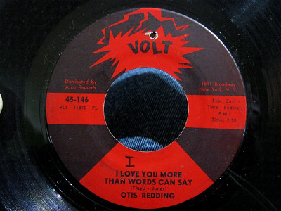 Otis Redding 45 I Love You More / Let Me Come On Home  1967 VOLT soul  VG