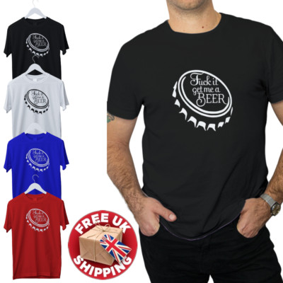 Lustiges auffälliges T-Shirt F**k It Get Me a Beer Grafik Tee Unisex Witz Humor S bis 5XL