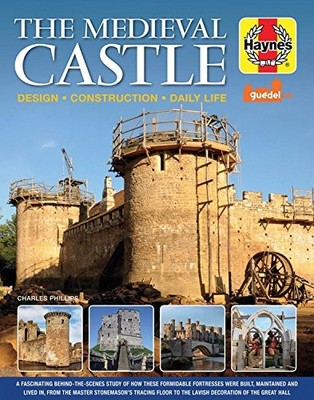 THE MEDIEVAL CASTLE MANUAL (HAYNES MANUALS) By Charles Phillips - Hardcover *VG*