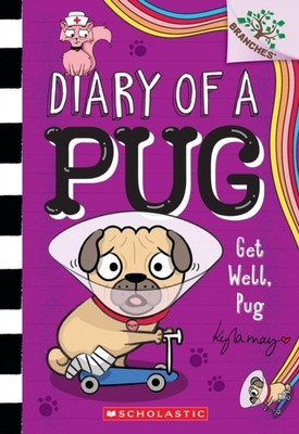 Get Well Pug A Branches Book Diary of a Pug 12 PAPERBACK 9781338877663