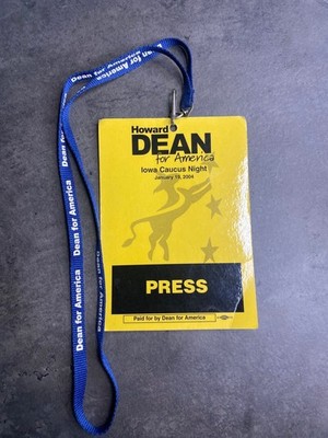 Howard Dean For America Dean Scream Press Pass Iowa Caucus january 19 2004