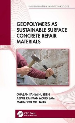 Geopolymere als nachhaltige Oberflächenbeton-Reparaturmaterialien - 9781032002996