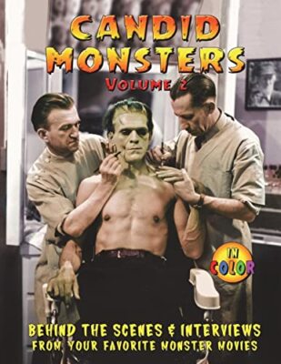 Candid Monsters Volume 2: Behind the Scenes Photos & Interviews from Your Fav...