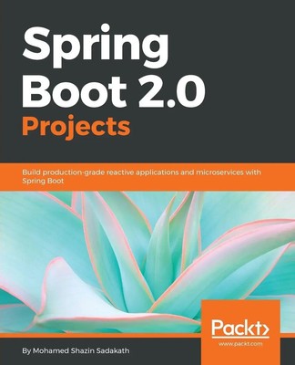 Mohamed Shazin Sadakath | Spring Boot 2.0 Projects | Taschenbuch | Englisch
