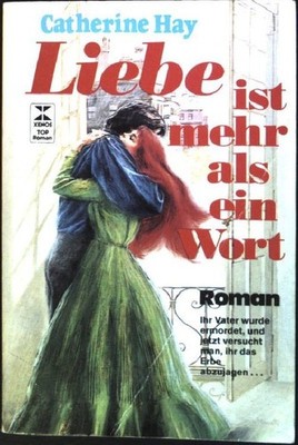 Liebe ist mehr als ein Wort (Nr. 1017) Hay, Catherine: