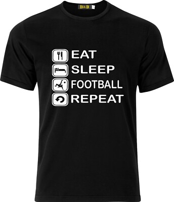 EAT SLEEP FOOTBALL REPEAT T-SHIRT 100 % BAUMWOLLE