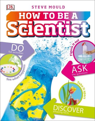 How to be a Scientist (Careers for Kids) - hardcover Mould, Steve
