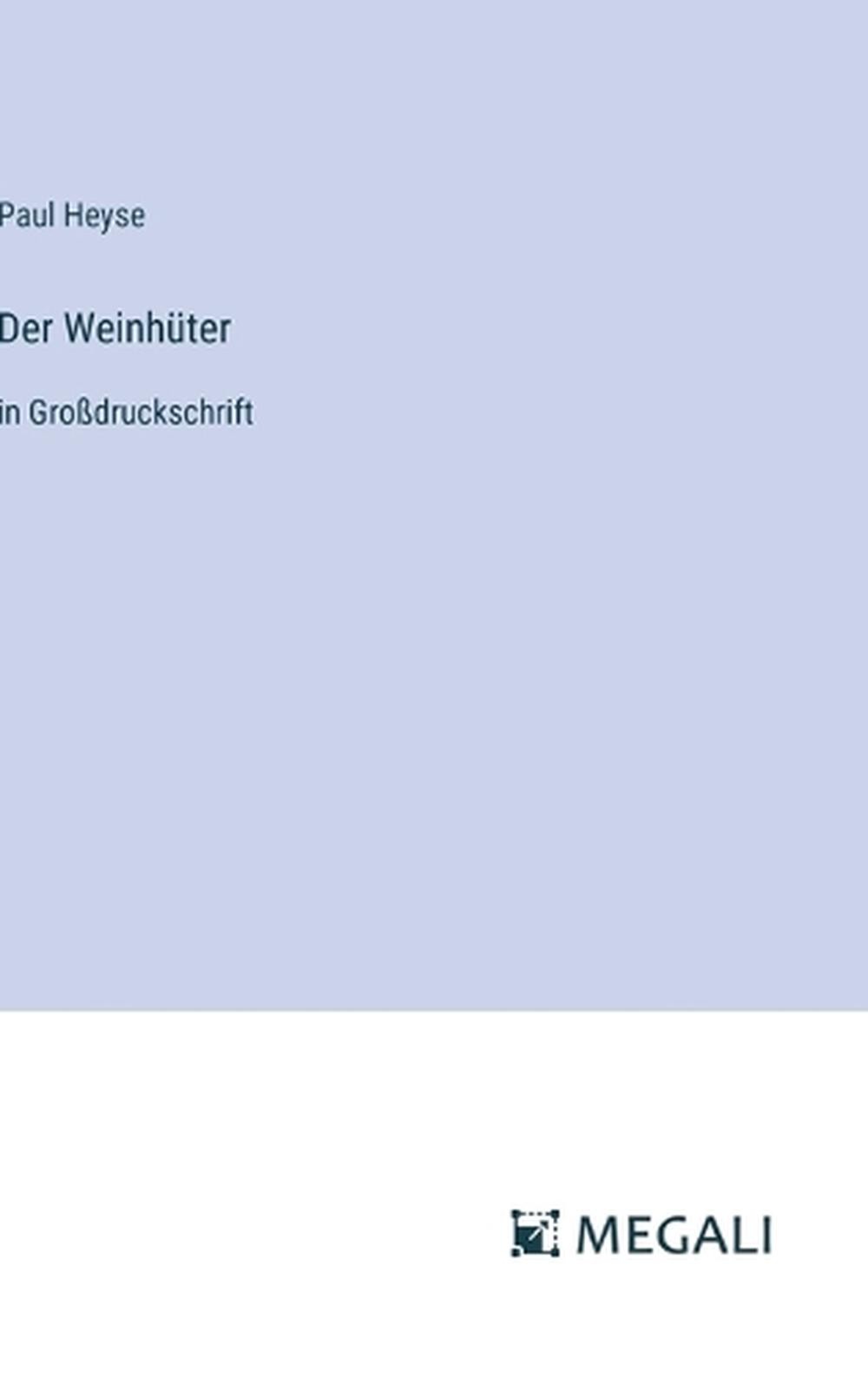 Der Weinhter: in Grossdruckschrift by Paul Heyse Hardcover Book