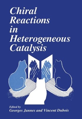 Dubois - Chiral Reactions in Heterogeneous Catalysis - New paperback o - X555z