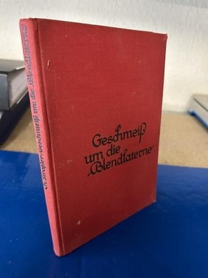 Geschmeiss um die ''Blendlaterne''. Roman Strasser, Charlot: