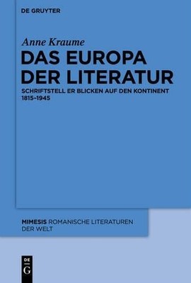 Anne Kraume Das Europa der Literatur (Gebundene Ausgabe) Mimesis (US IMPORT)