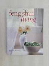 Feng Shui Living by Sharon Stasney (2003, Trade Paperback)