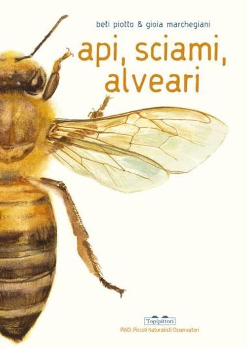 Libri Piotto Beti - Api, Sciami, Alveari. Ediz. A Colori - Immagine 3