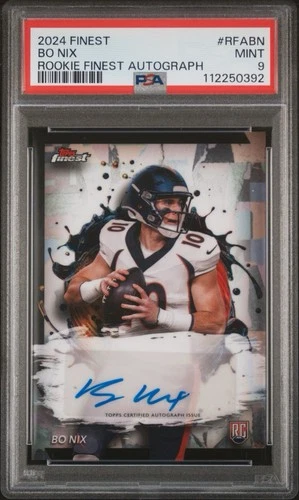 2024 Topps Finest Rookie Finest Bo Nix Auto Autograph RC Rookie Mint PSA 9