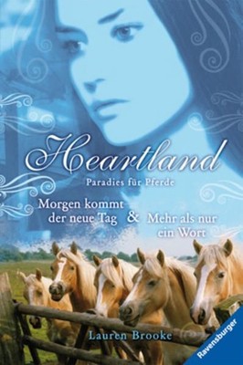 Morgen kommt der neue Tag & Mehr als nur ein Wort (Heartland - Paradies für Pfer