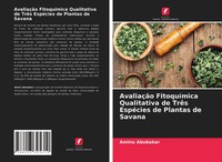 Aminu Abubakar | AvaliaçãO FitoquíMica Qualitativa De TrêS EspéCies De...