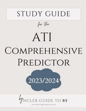 ATI Comprehensive Predictor Study Guide by The Nursing Perspective