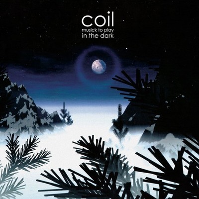 Coil Musick to Play in the Dark (Vinyl) 12'' Album