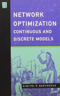 Network Optimization Continuous and Discrete Models
