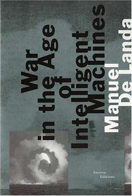 #ad War in the Age of Intelligent Paperback by Manuel De Landa Acceptable $51.87