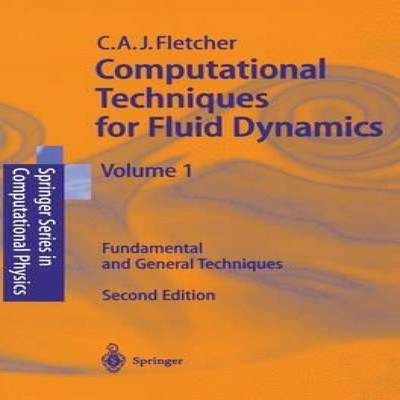 Computational Techniques for Fluid Dynamics 1 Fundamental and Gen