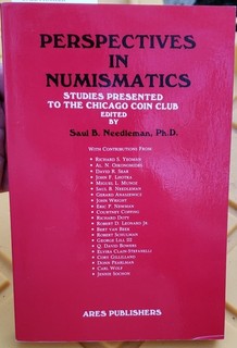 "Perspectives in Numismatics" (Chicago Coin Club) by Saul B. Needleman 1986