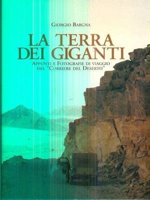 LA TERRA DEI GIGANTI BARGNA GIOGIO LA GRAPHICA CANTU' 1997 \