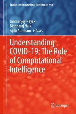 Understanding COVID-19: The Role of Computational Intelligence Janmenjoy Nayak
