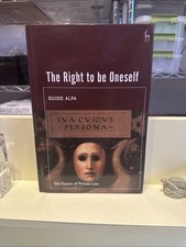 THE RIGHT TO BE ONESELF GUIDO ALPA THE FUTRUE OF PRIVATE LAW HC COLLECTIBLE BOOK