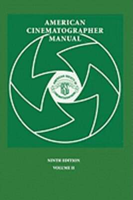 American Cinematographer Manual 9th Ed. Vol. II by Asc Stephen H Burum: New