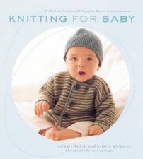 Knitting for Baby: 30 Heirloom Projects with Complete How-to-Knit Instr - GOOD
