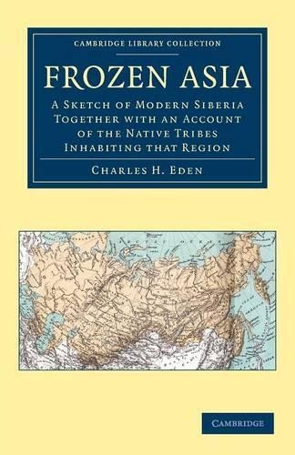 Frozen Asia by Charles H. Eden - 9781108048286