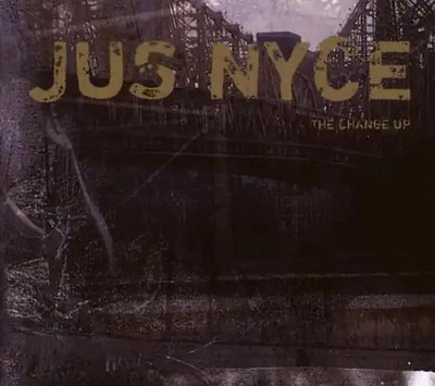 Jus Nyce - The Change Up
