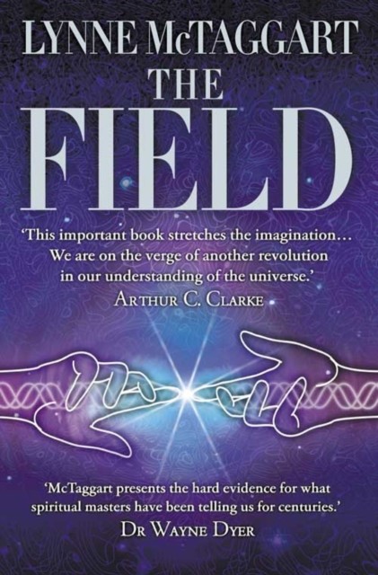 The Field by Lynne McTaggart (Paperback Book)