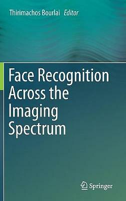 Face Recognition Across the Imaging Spectrum by 